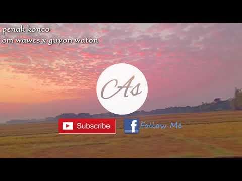 Penak konco - om wawes X guyonwaton (lirik)