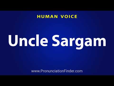 How To Pronounce Uncle Sargam