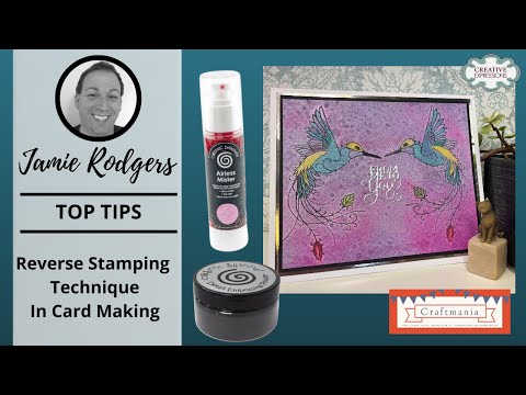 Jamie Rodgers Top Tip - Reverse Stamping Technique For Card Making