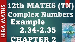 12th maths chapter 2 example 2.34-2.35 complex numbers hiba maths
