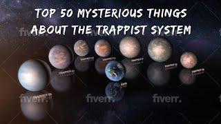 Top50🤔Mysterious Things About The🪐Trappist System🌎😱❓️