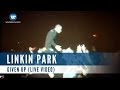 Linkin Park - Given Up (Live Video)