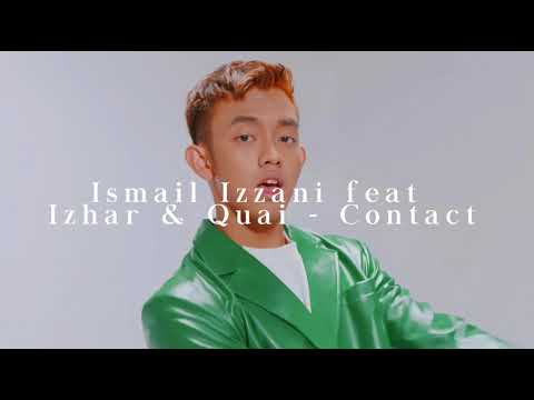 Ismail Izzani feat Izhar & Quai - Contact [ 𝘀𝗹𝗼𝘄𝗲𝗱 & 𝗿𝗲𝘃𝗲𝗿𝗯 ]