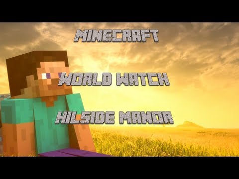 Minecraft World Watch#1 Hillside Manor [DEUTSCH/HD] [DOWNLOAD]