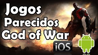 TOP 5 JOGOS NO ESTILO GOD OF WAR (ANDROID E IOS)