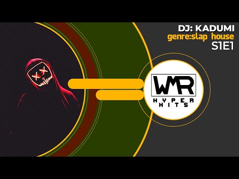 SLAP HOUSE MIX 2022 - WMR Hyper Hits S1E1 - Guest Dj: KADUMI
