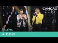 Calema - A Dois - Final | Festival da Canção 2019