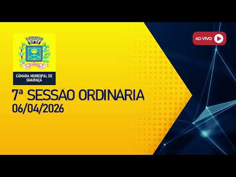 7ª SESSÃO ORDINÁRIA - 2026 | Câmara Municipal de Guairaçá-PR