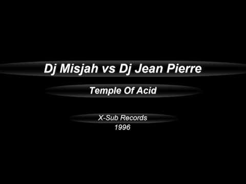 Dj Misjah vs Dj Jean Pierre  -  Temple Of Acid  (1996)