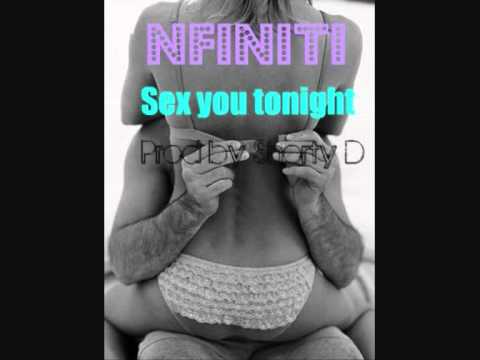Nfiniti Gang - Sex you tonight NEW HOT RnB Track 2011 (Prod by Shorty D)