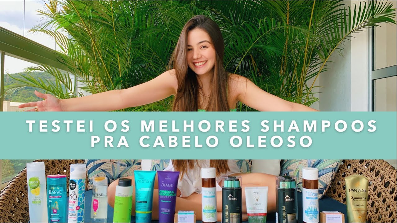 Qual o melhor shampoo pra cabelo oleoso