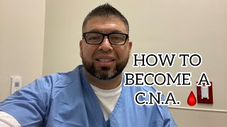 HOW TO BECOME A C.N.A. 💉🩸