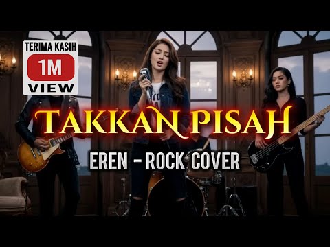 TAKKAN PISAH - EREN - TIKTOK VIRAL ROCK COVER by @rockingirlz #rockingirlz