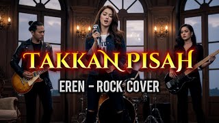 Download lagu TAKKAN PISAH - EREN - ROCK COVER mp3 Download lagu TAKKAN PISAH - EREN - ROCK COVER mp3