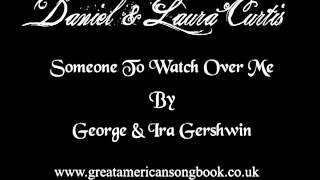 George and Ira Gershwin - Someone to Watch Over Me