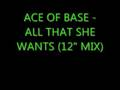 Ace Of Base - All That She Wants (12" mix) 