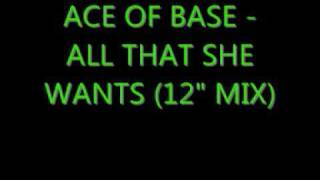 Ace Of Base - All That She Wants (12" mix)