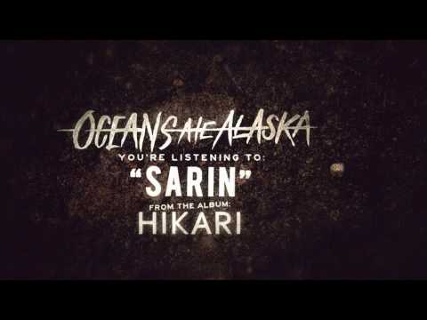 Oceans Ate Alaska - Sarin