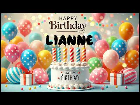 Happy Birthday LIANNE   Happy Birthday Song   Birthday Wishes   Birthday Party