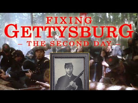 Fixing Gettysburg: The Second Day