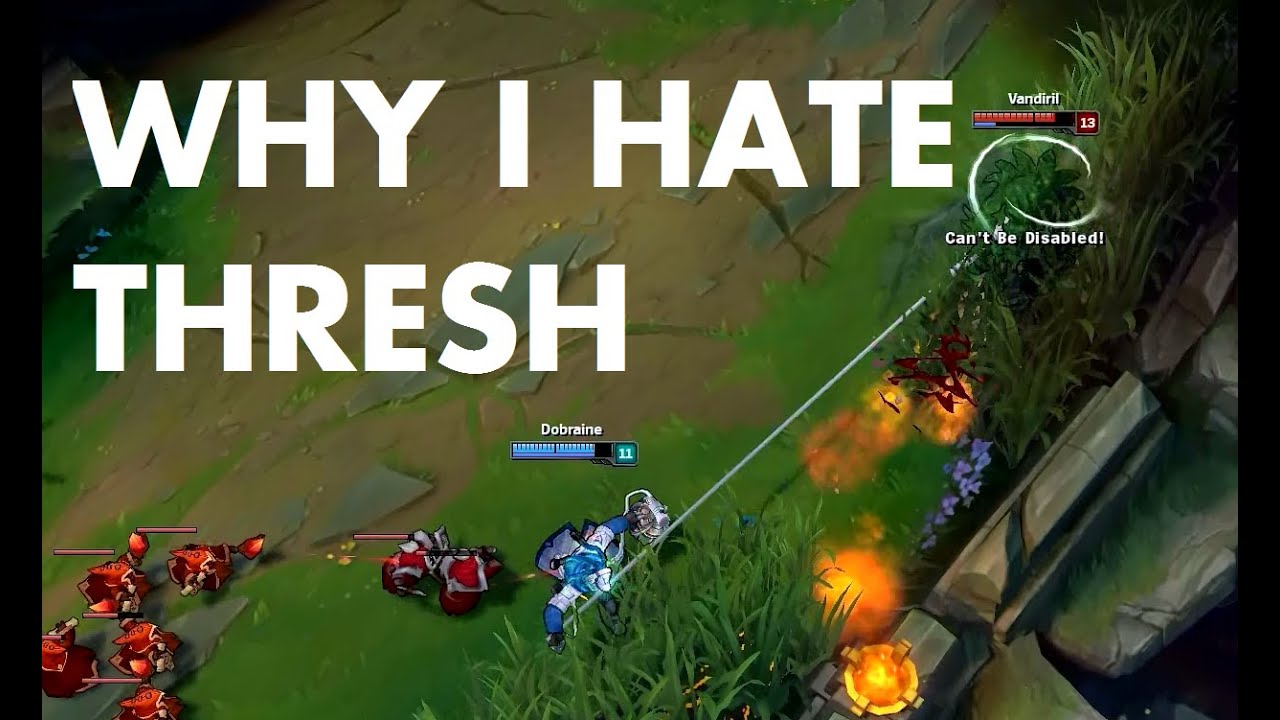 Liên Minh Huyền Thoại: Đây là lý do tôi ghét cay ghét đắng Thresh