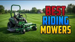 TOP 5 Best Riding Lawn Mowers 2026