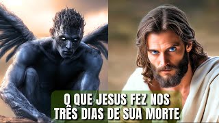Para Onde Jesus Foi 3 Dias Entre Sua Morte e Ressurreição? (Mistério Bíblico Resolvido)