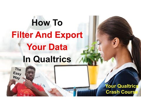 How To Filter And Export Your Data In Qualtrics