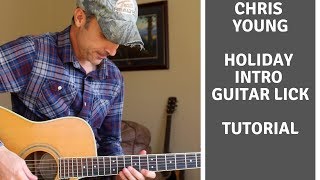 Holiday - Intro Guitar Lick - Chris Young | Guitar Tutorial