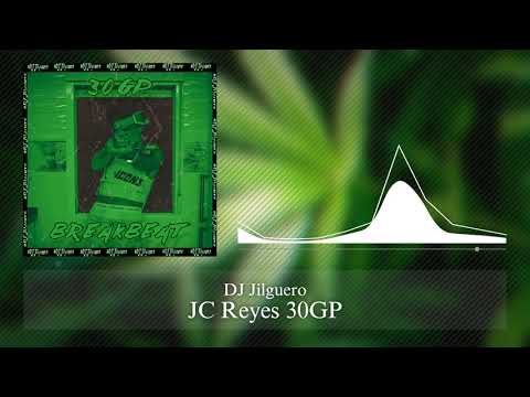 JC REYES - 30GP BreakBeat (DJ Jilguero Edit)