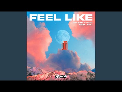 Feel Like (feat. Atli)