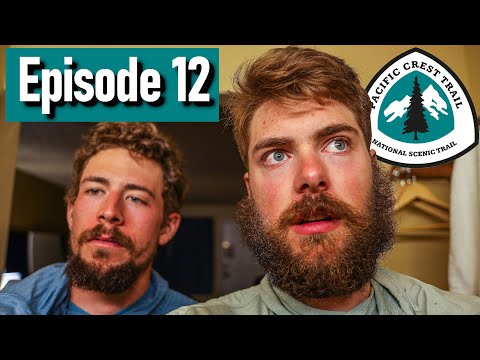 Our Thru Hike is falling apart...  | Episode #12 | Pacific Crest Trail 2022