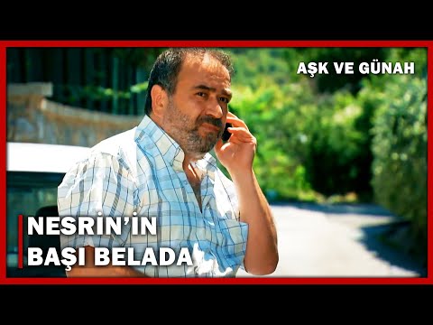 Hazım Nesrin'in Peşinde - Aşk ve Günah 36. Bölüm