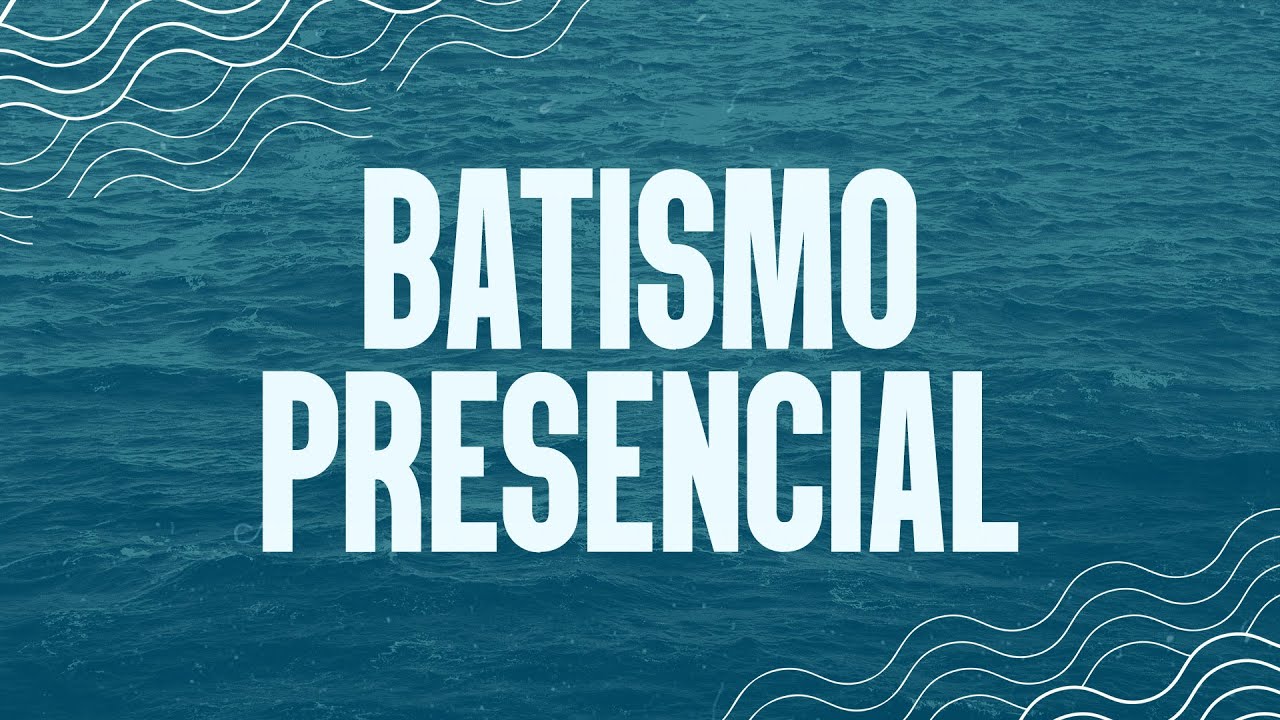 BATISMO PRESENCIAL | 09H | 30.11