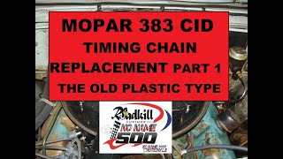 BIG BLOCK MOPAR TIMING CHAIN REPLACEMENT PART 1 #nonamenationals