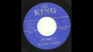 The Stanley Brothers - Lips That Lie