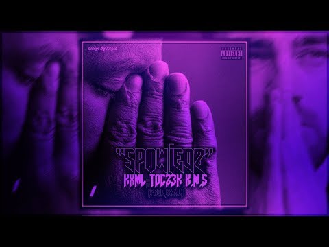 K.M.S x kxml x T0CZ3K - Spowiedź (prod.Skyper)