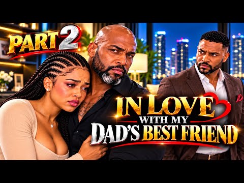 IN LOVE WITH MY DAD’S BEST FRIEND ❤️ | SEASON 2 | FULL NIGERIA MOVIE | LOVE, BETRAYAL. 
