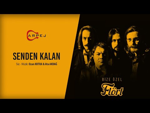 Flört - Senden Kalan (Official Lyrics Video)