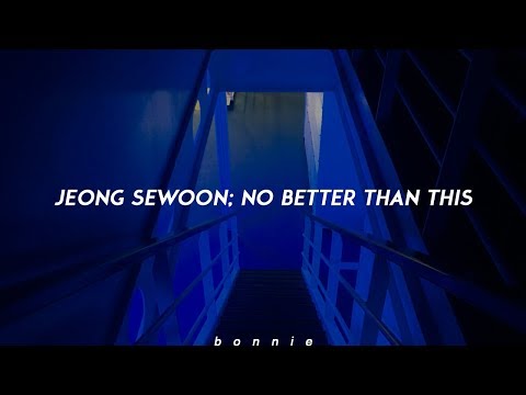 JEONG SEWOON; No better than this (sub español // English lyrics)