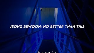 JEONG SEWOON; No better than this (sub español // English lyrics)