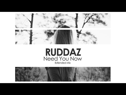 Ruddaz - Need You Now