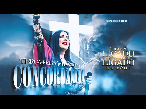 TERÇA-FEIRA PROFÉTICA - DA CONCORDÂNCIA - 27/06/23 - BISPA INGRID DUQUE - IAPTD AO VIVO