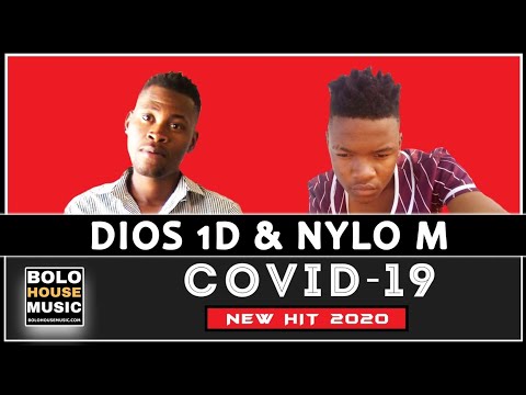 Dios 1D x Nylo M - Covid-19 (New Hit 2020)