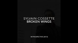 Sylvain Cossette - Broken wings