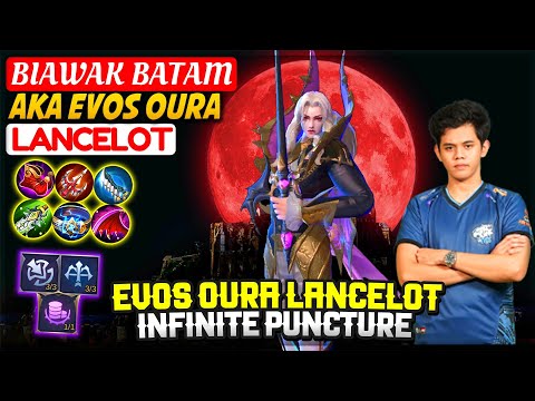 EVOS OURA LANCELOT Infinite Puncture [ Top Global Lancelot ] BIAWAK BATAM - Mobile Legends