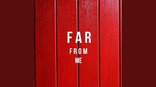 Far From Me (feat. Problem)