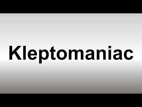 How to Pronounce Kleptomaniac