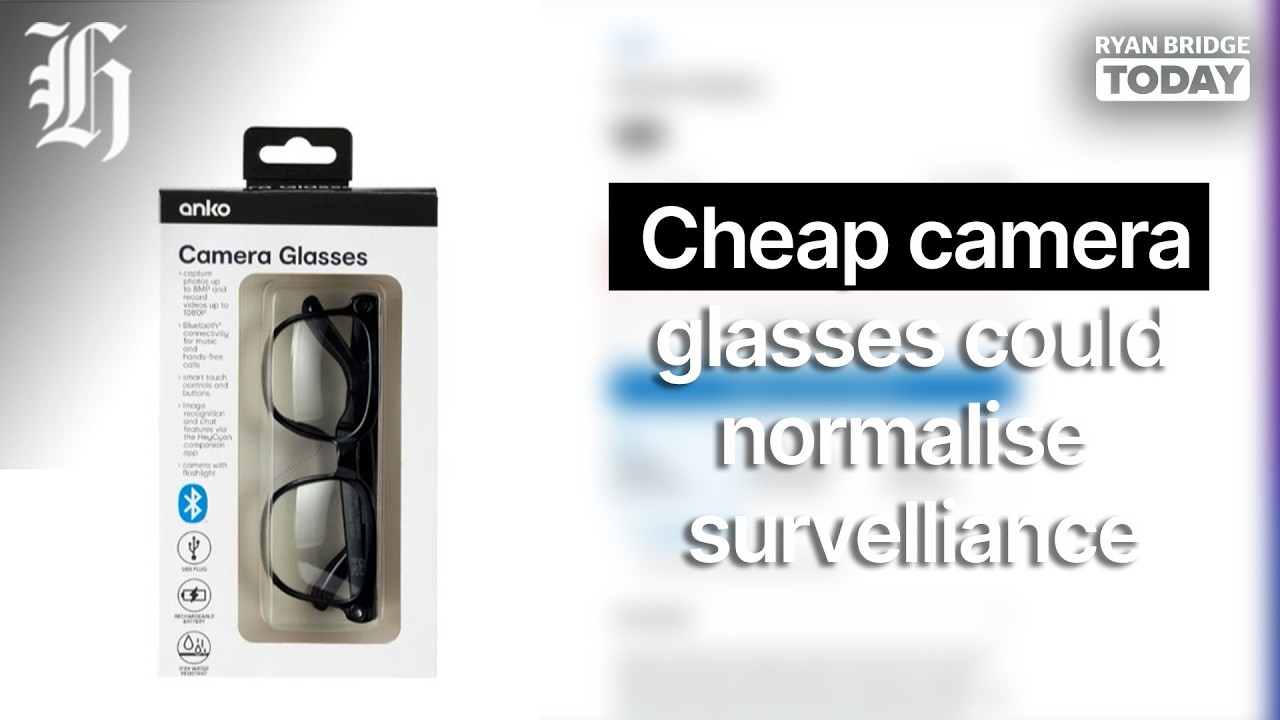 Can of worms': cheap camera glasses could normalise survelliance | Ryan Bridge TODAY