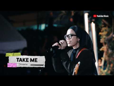 Dreane - Take Me (Live From Youtube Music Night Eps.5)